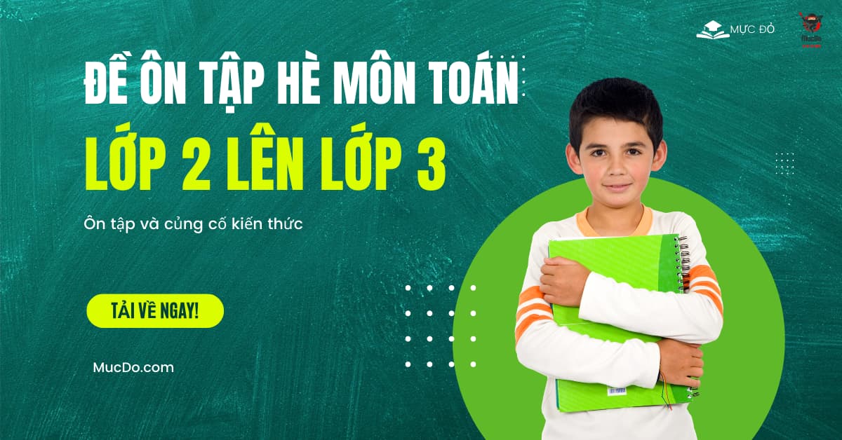 Ôn tập hè môn Toán lớp 2 lên lớp 3