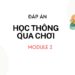 Đáp án Học thông qua chơi – Module 2 Đáp án Học thông qua chơi – Module 2