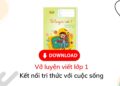 Vở luyện viết lớp 1 kết nối tri thức với cuộc sống Vở luyện viết lớp 1 kết nối tri thức với cuộc sống