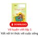 Vở luyện viết lớp 1 kết nối tri thức với cuộc sống Vở luyện viết lớp 1 kết nối tri thức với cuộc sống