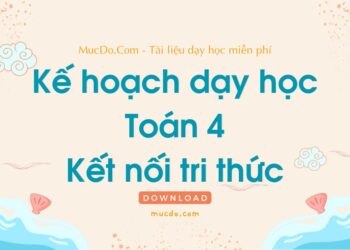 Kế hoạch dạy học Toán 4 Kết nối tri thức