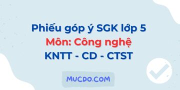 Phiếu góp ý sách giáo khoa lớp 5 môn Công nghệ (KNTT, CD, CTST) Phiếu góp ý sách giáo khoa lớp 5 môn Công nghệ (KNTT, CD, CTST)