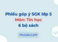 Phiếu góp ý sách giáo khoa lớp 5 môn Tin học (6 bộ sách) Phiếu góp ý sách giáo khoa lớp 5 môn Tin học (6 bộ sách)