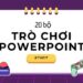20 bộ trò chơi PowerPoint