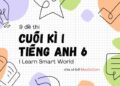 9 đề thi cuối học kì 1 Tiếng Anh 6 I Learn Smart World